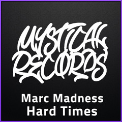 Marc Madness - Hard Times