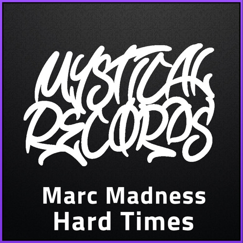 Marc Madness - Hard Times