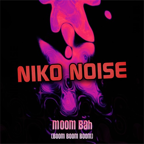 Niko Noise - Moom Bah (Boom Boom Boom) by Bit Records on SoundCloud - Hear  the world's sounds