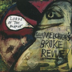 Dan Melchior's Broke Revue - Outskirts