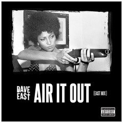 Dave East - Air It Out [EastMix]