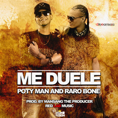 5.Poty Ft Raro Bone -  Me Duele ( Prod By Mansang Theprod )