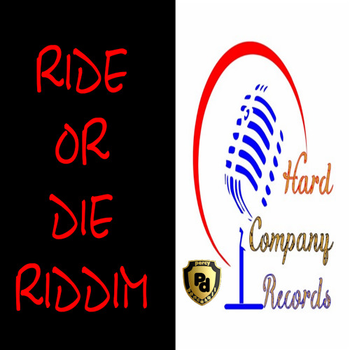 Stream Percy Dancehall Music Distribution | Listen to Ride Or Die Riddim  2015 Hard Company Records playlist online for free on SoundCloud