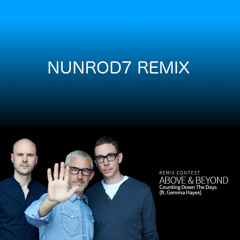 Above & Beyond Feat. Gemma Hayes - Counting Down The Days (NunRod7 Remix) Remix Contest