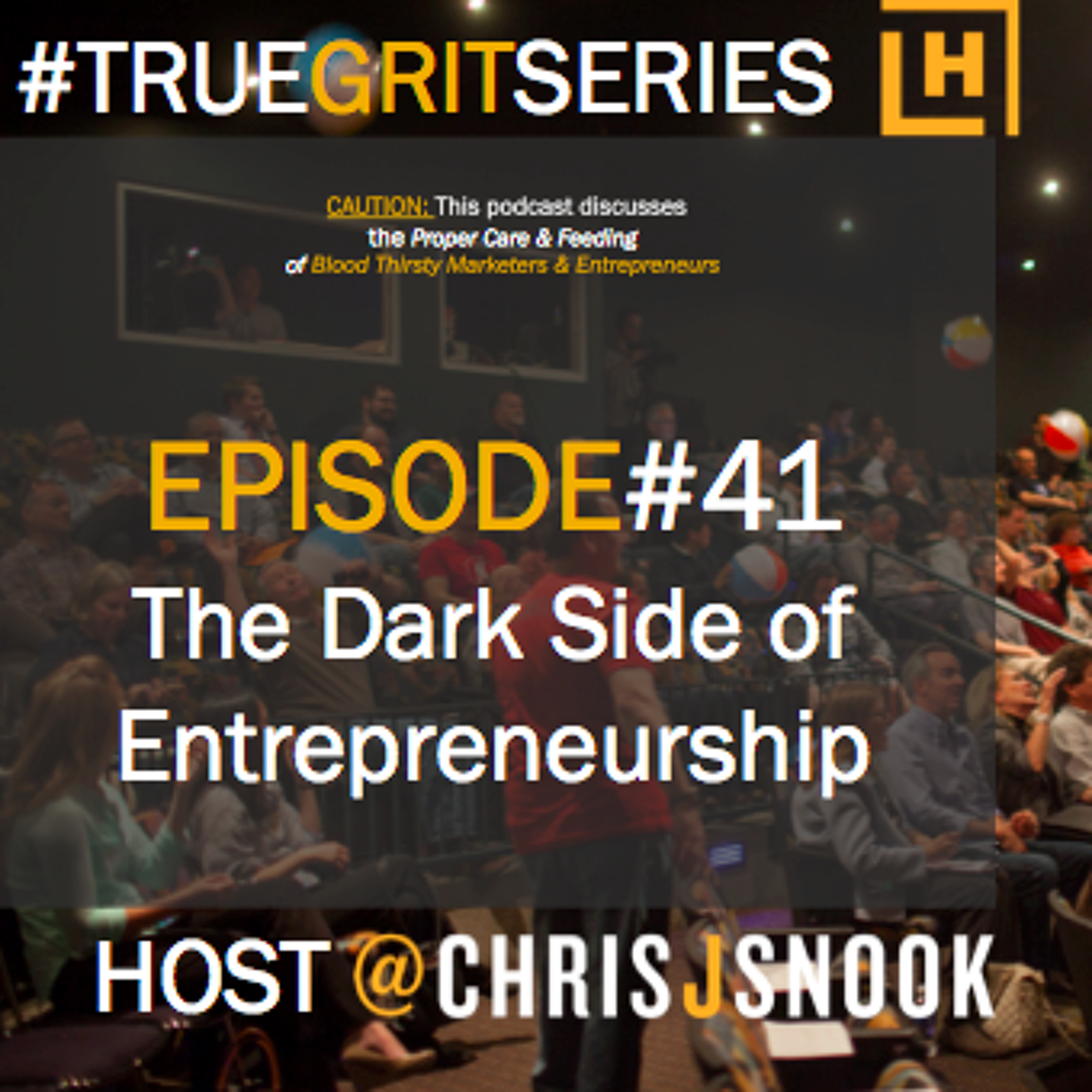TrueGritEp41 "TheDarkSideofEntrepreneurship" episode artwork