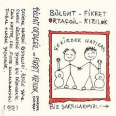 Bülent Ortaçgil & Fikret Kızılok - Çekirdek Hatırası