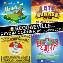 Reggaeville Riddim Corner #9 [August 2015]