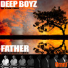 DEEP BOYZ FEAT. BYRON STINGILY- FATHER (JUDGEMENT DAY VOCAL REMIX)