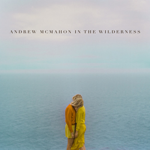 Andrew McMahon In The Wildnerness | Cecilia And The Satellite