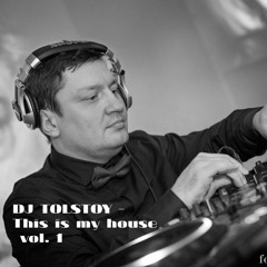 DJ Tolstoy - THIS IS MY HOUSE