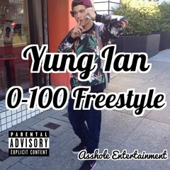 Yung Ian - 0-100 Freestyle