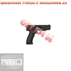 Gettem - BandmanTorch Ft.Whildawg2x