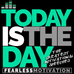 Today Is The Day - The Greatest Motivational Speeches Album (iTunes, Amazon MP3 & Google Play)