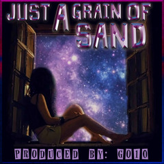 Just A Grain Of Sand