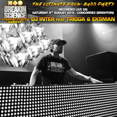 DJ Inter feat Trigga & Eksman - Breakin Science Brighton (August 2015)