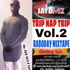 TRIP NAP TRIP VOL.2 RABODAY MIXTAPE SEPT. 2015 (DJ JAYDMIX MR. FRE TOUT TAN)