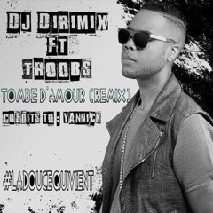 Dj Dirimix Feat T - Roobs - Tombe D'amour (Remix)