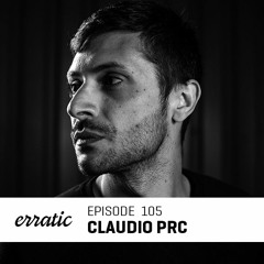 Erratic Podcast 105 | Claudio PRC