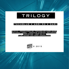 GC013 - Techblue X Adri Rd & DARI - Trilogy // Out Now