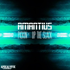 Amantius - Pickin' Up The Slack [Awoken Audio Release]