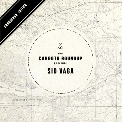 Cahoots Roundup [Homegrown Edition] | Sid Vaga