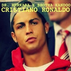 Cristiano Ronaldo (Production by Brotha Kandoo)