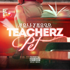 Teacherz Pet ft Inglan & Fresh Millz