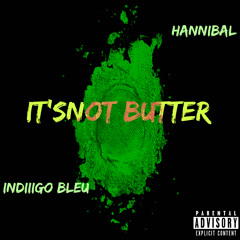 It'Snot Butter (feat. Indiiigo Bleu)