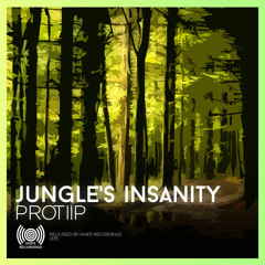 PROTIIP - Jungle's Insanity