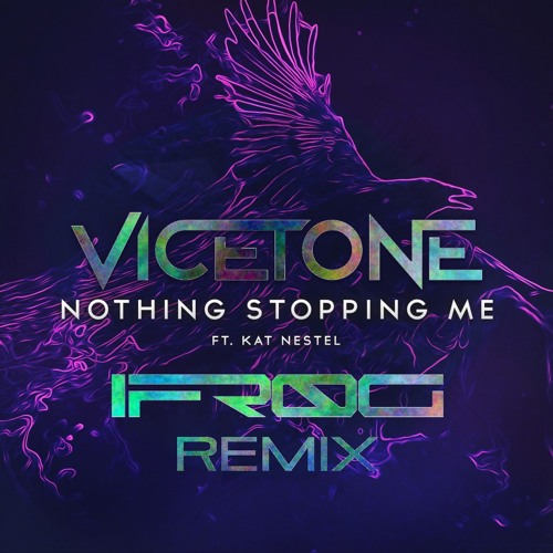 Vicetone - Nothing Stopping Me (iFr0g Remix)