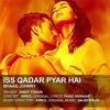 Iss Qadar Pyar Hai | Bhaag Johnny | Ankit Tiwari | Mp3 Songs Download