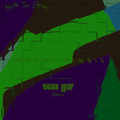 Made To Stray (Suga Leaf Remix)