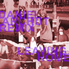 Children - Leaving Home (Daniel Archut Remix)