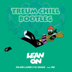 Major Lazer & DJ Snake feat. MØ - Lean On (Treum Chill Bootleg) [Support From Pegato] FREE DL