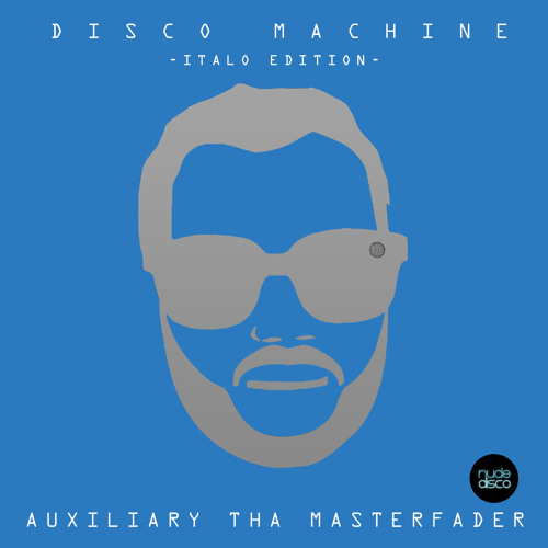 Auxiliary Tha Masterfader - Disco Machine (The Sanfernando Sound Remix) 96kps preview