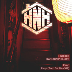 HNH 006 - Karlton Phillips - Pimp [Out NOW!]