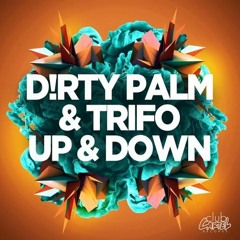 Trifo & Dirty Palm - Up & Down (Killer Garth Minimal Edit)*FREE*