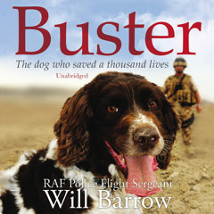 Buster by RAF Police Sergeant Will Barrow (Audiobook Extract) read by Gordon Griffin