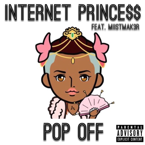 POP OFF ft. INTERNET PRINCE$$
