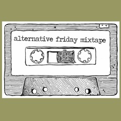 The Alternative Friday Mixtape - Sep 15