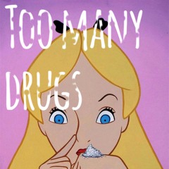 Too Many Drugs