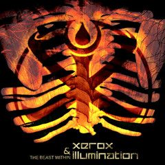 02 - Xerox & Illumination - The Beast Within - 2007