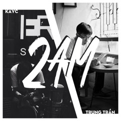 2AM(COVER)  TRUNG TRAN FT KAYC FT HANH LINH