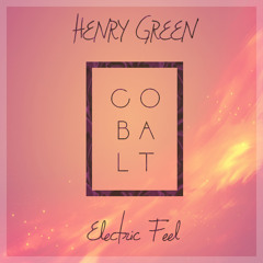 Henry Green - Electric Feel (Cobalt Edit) [MGMT Cover]