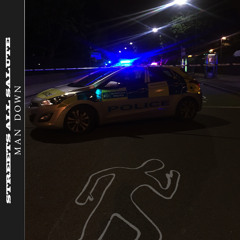 Streets All Salute - Man down produced by Leezy