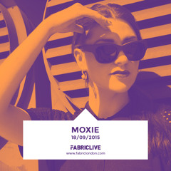 Moxie -  FABRICLIVE Promo Mix