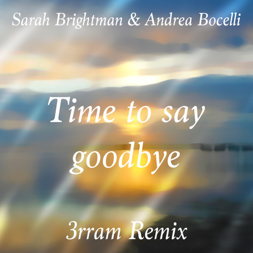 Sarah Brightman & Andrea Bocelli - Time To Say Goodbye (3rram.