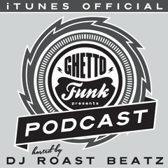 Ghetto Funk Podcast 04 : WBBL Guest Mix