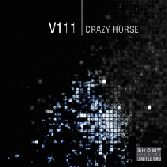 V111 - Crazy Horse (Original Mix)