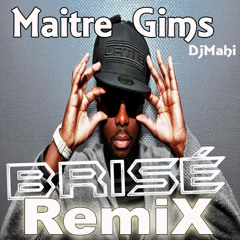 Maitre Gims - Brisé CLUB RemiX [Dj Mahi]